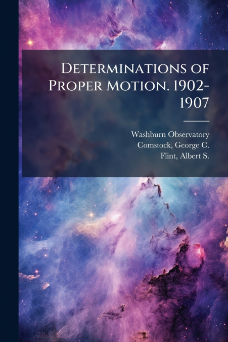 Determinations of Proper Motion. 1902-1907