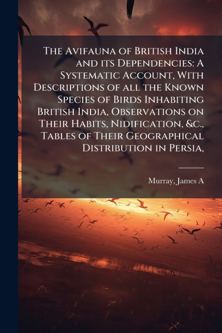 The Avifauna of British India and its Dependencies