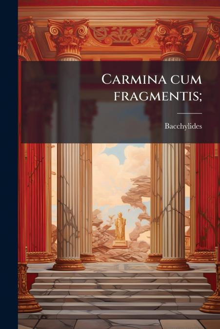 Carmina cum fragmentis;