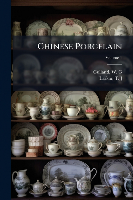 Chinese Porcelain; Volume 1