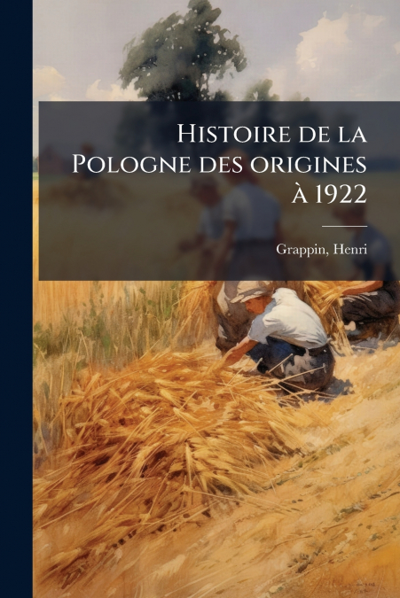 Histoire de la Pologne des origines à 1922