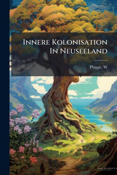 Innere Kolonisation In Neuseeland