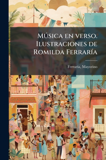 Música en verso. Ilustraciones de Romilda Ferraría