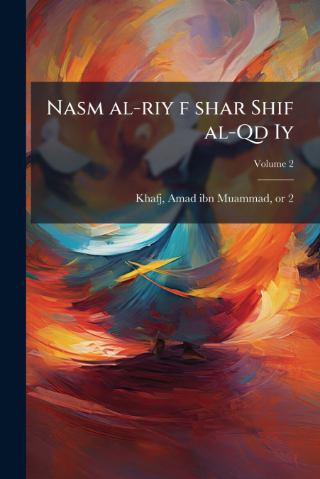Nasm al-riy f shar Shif al-Qd Iy; Volume 2