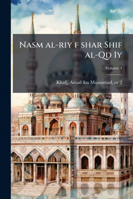 Nasm al-riy f shar Shif al-Qd Iy; Volume 4
