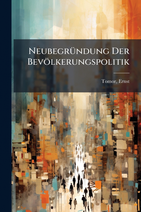 Neubegründung Der Bevölkerungspolitik