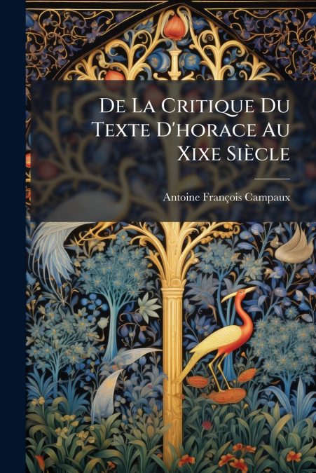 De La Critique Du Texte D’horace Au Xixe Siècle