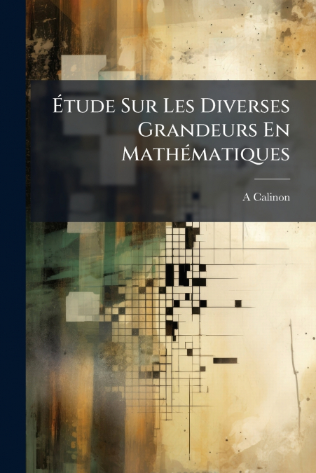 Étude Sur Les Diverses Grandeurs En Mathématiques