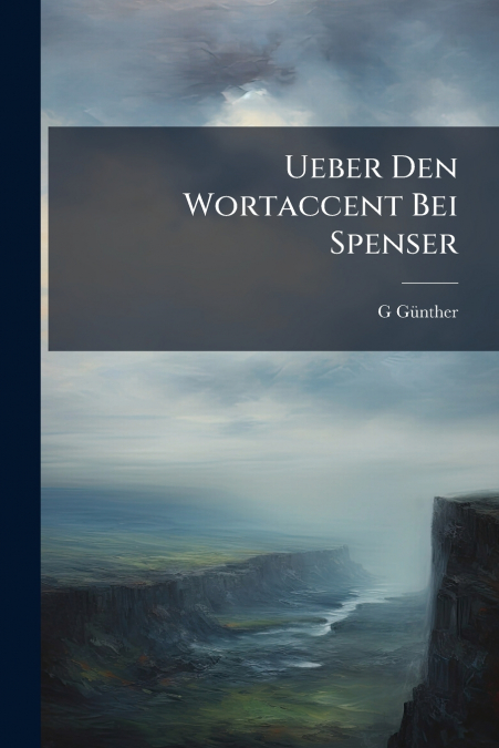 Ueber Den Wortaccent Bei Spenser
