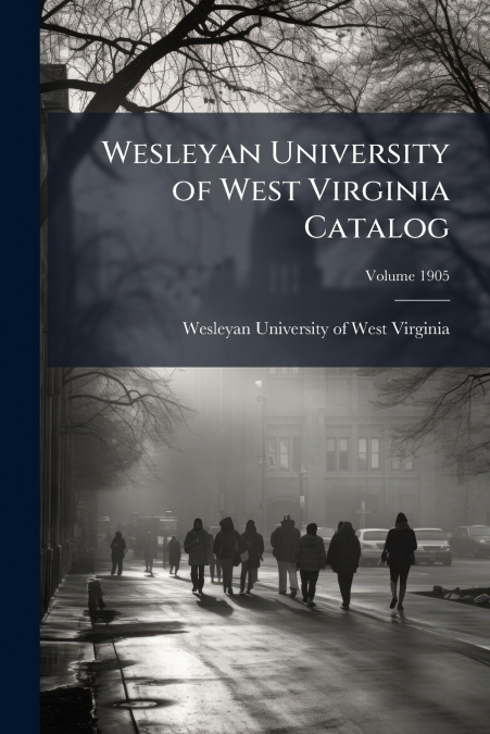 Wesleyan University of West Virginia Catalog