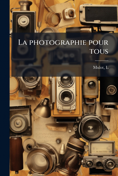 La photographie pour tous