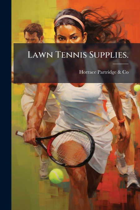 Lawn Tennis Supplies.