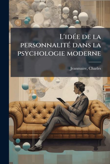 L’idée de la personnalité dans la psychologie moderne