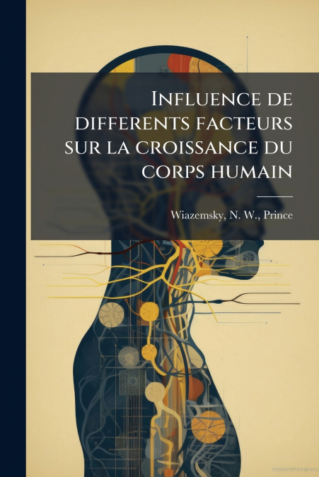Influence de differents facteurs sur la croissance du corps humain