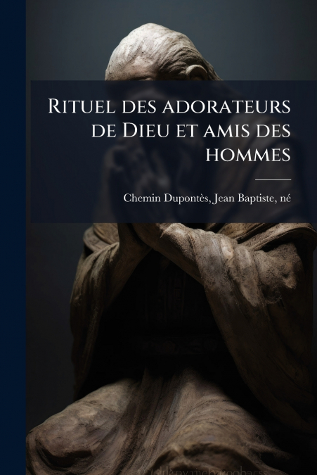 Rituel des adorateurs de Dieu et amis des hommes