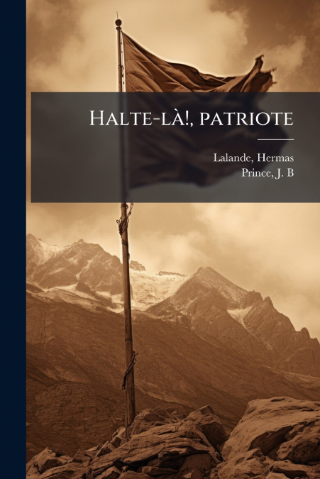Halte-là!, patriote