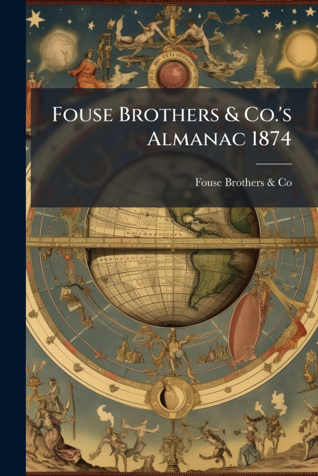 Fouse Brothers & Co.’s Almanac 1874