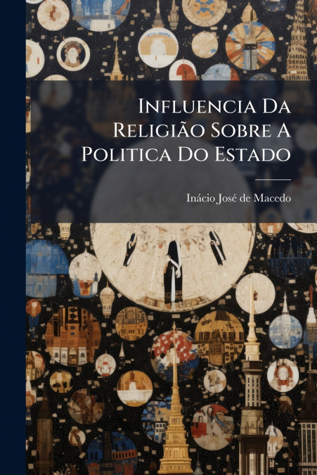 Influencia Da Religião Sobre A Politica Do Estado