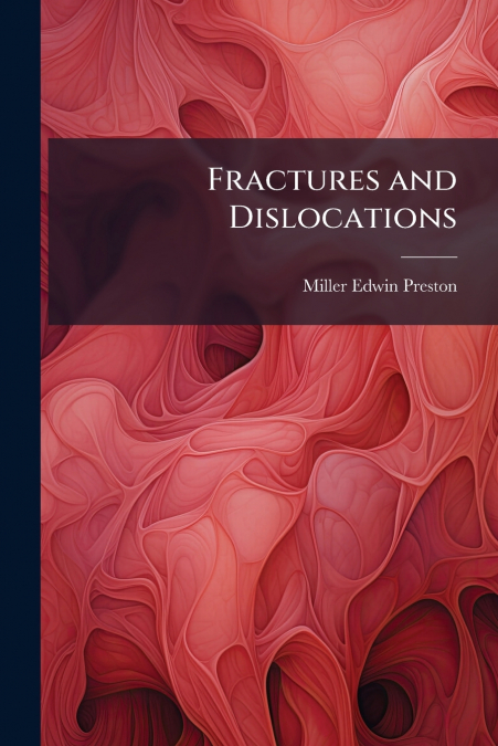 Fractures and Dislocations