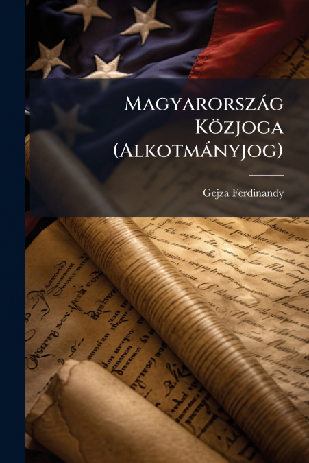 Magyarország Közjoga (Alkotmányjog)