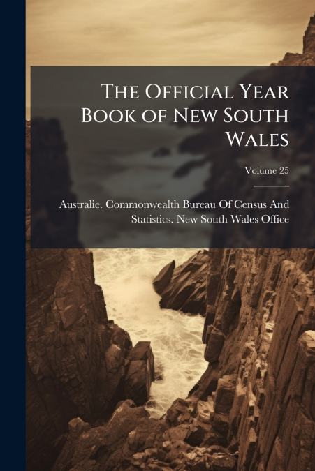 The Official Year Book of New South Wales; Volume 25