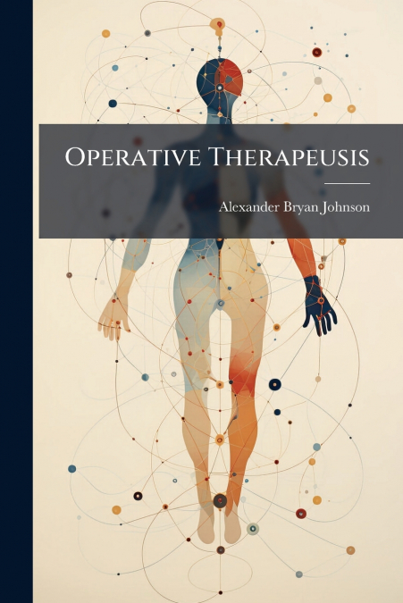 Operative Therapeusis