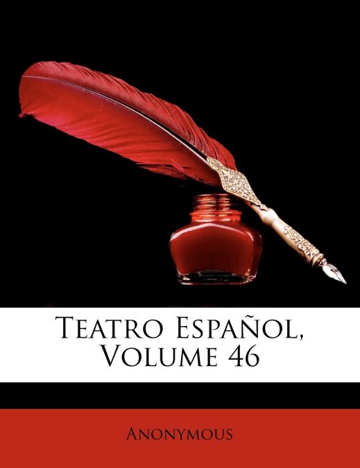 Teatro Español; Volume 46