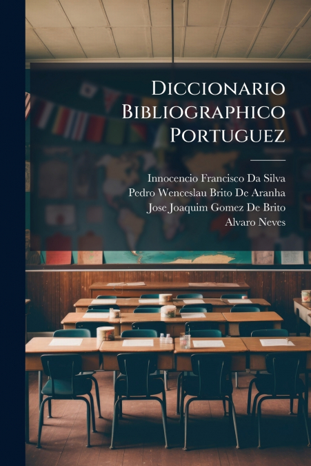 Diccionario Bibliographico Portuguez
