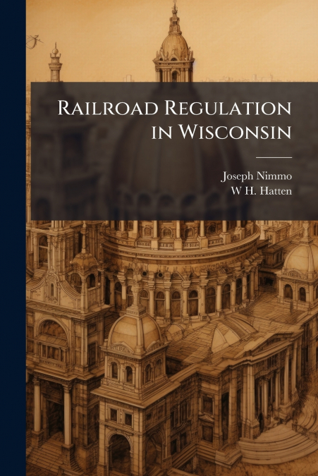 Railroad Regulation in Wisconsin