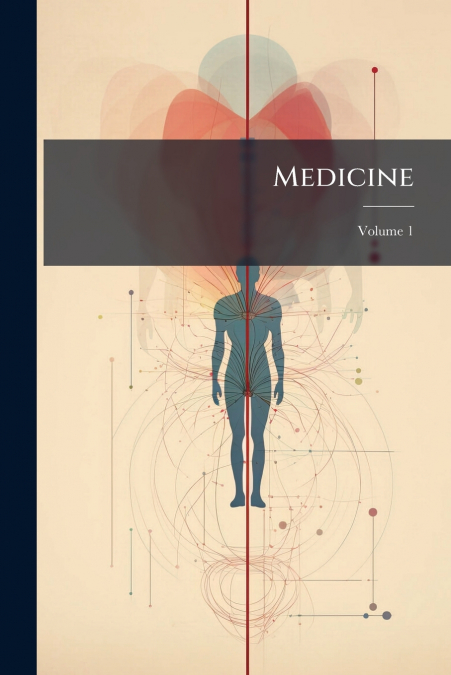 Medicine; Volume 1