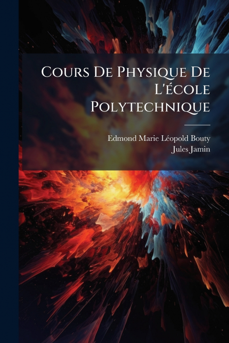 Cours De Physique De L’école Polytechnique