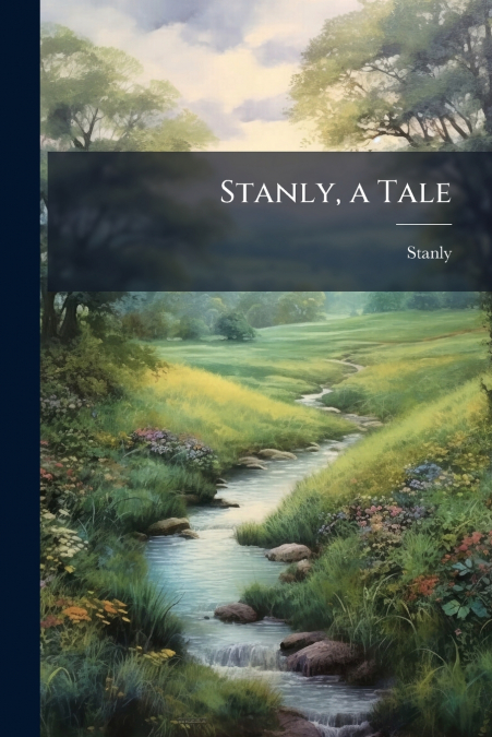 Stanly, a Tale