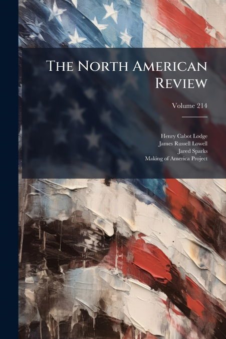 The North American Review; Volume 214