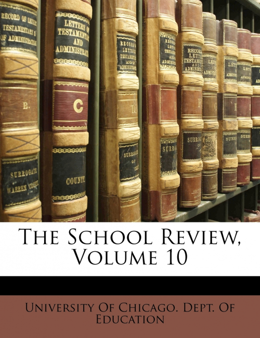The School Review, Volume 10