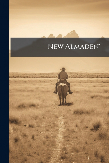 'New Almaden’