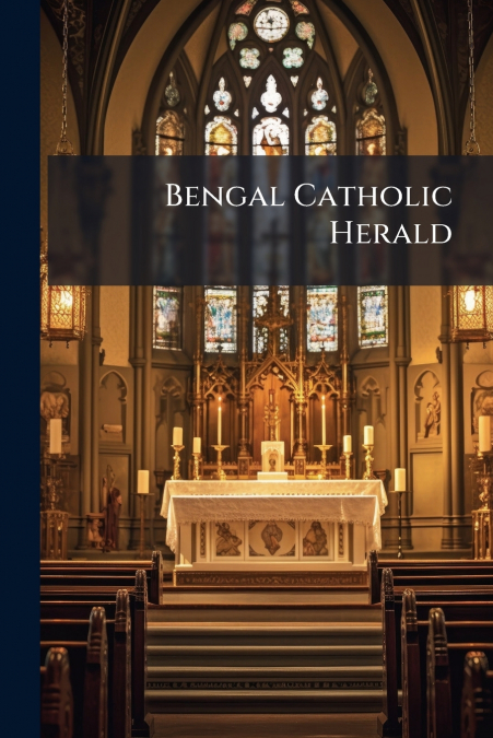 Bengal Catholic Herald