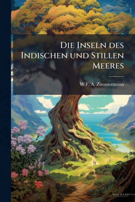 Die Inseln des Indischen und Stillen Meeres