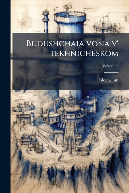 Budushchaia vona v’ tekhnicheskom; Volume 5