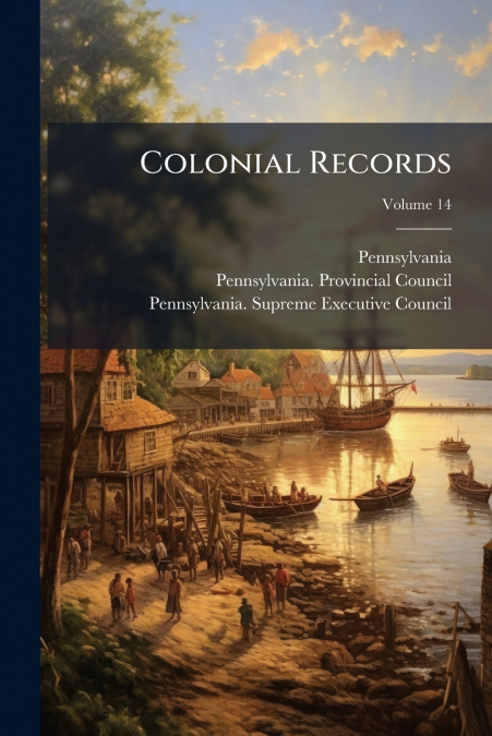 Colonial Records; Volume 14