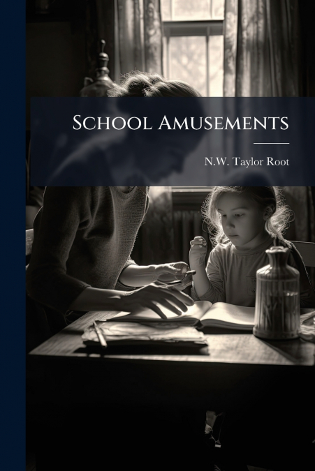 School Amusements