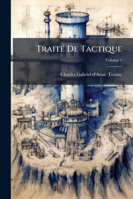 Traité De Tactique; Volume 1