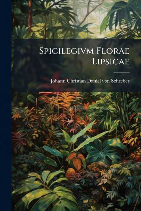 Spicilegivm Florae Lipsicae