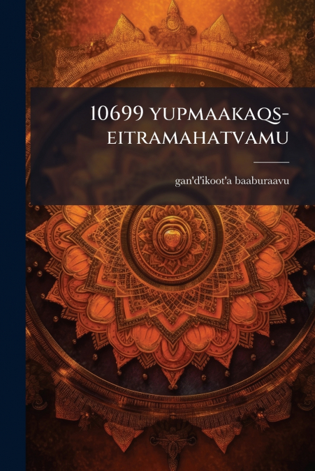10699 yupmaakaqs-eitramahatvamu