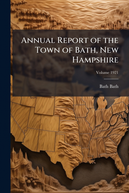 Annual Report of the Town of Bath, New Hampshire; Volume 1921