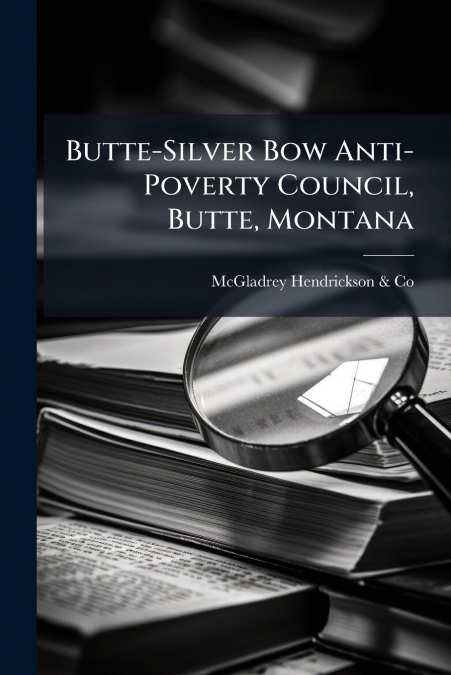 Butte-Silver Bow Anti-Poverty Council, Butte, Montana