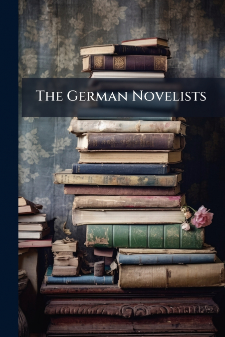 The German Novelists