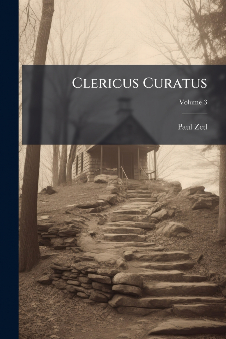 Clericus Curatus; Volume 3