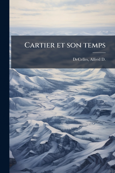 Cartier et son temps