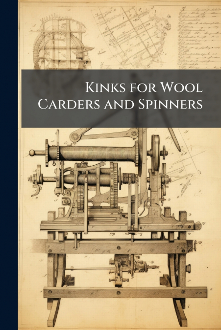 Kinks for Wool Carders and Spinners