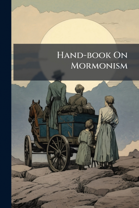 Hand-book On Mormonism